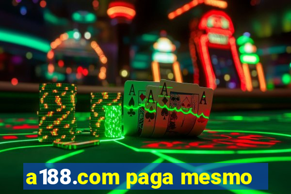 a188.com paga mesmo